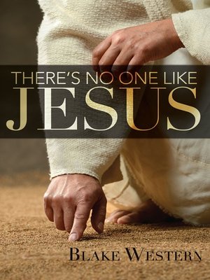 cover image of There's No One Like Jesus